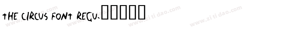 The Circus Font Regu字体转换